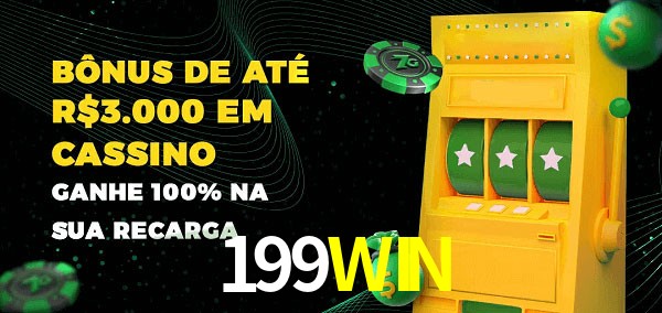 199WIN melhor bônus de depósito